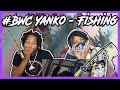 #BWC Yanko - Fishing (Music Video) | @MixtapeMadness REACTION