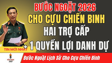 Từ 2026: Bước Ngoặt Lịch Sử Cho Cựu Chiến Binh – Hai Trợ Cấp, Một Quyền Lợi Danh Dự!