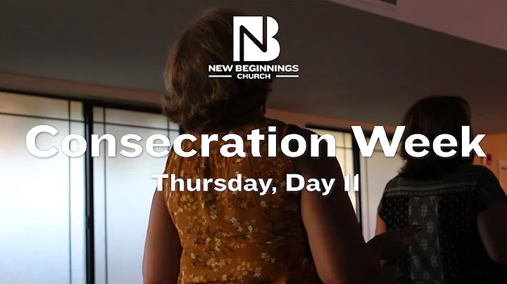 Consecration Week - Day 11, Thursday: THE BENEFITS...