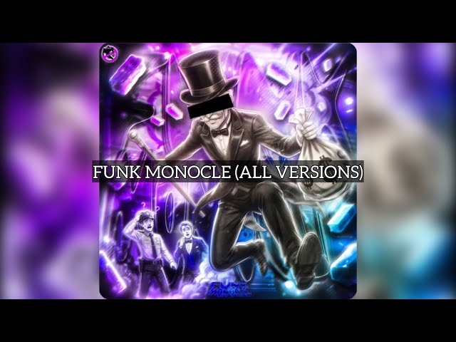 FUNK MONOCLE (ALL VERSIONS)