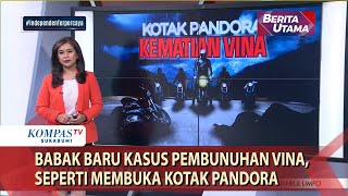 Babak Baru Kasus Pembunuhan Vina, Seperti Membuka Kotak Pandora