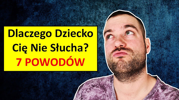 Dziecko Nie Słucha Twoich Próśb i Poleceń Przez Te 7 Błędów Wychowawczych. Dziecko Ignoruje Rodzica.