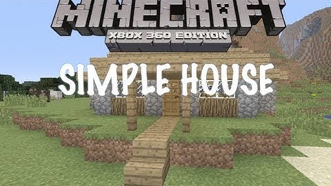 Simple House: Minecraft Xbox One /360 Tutorial