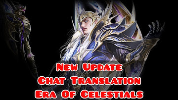New Update Chat Translation " Era Of Celestials "