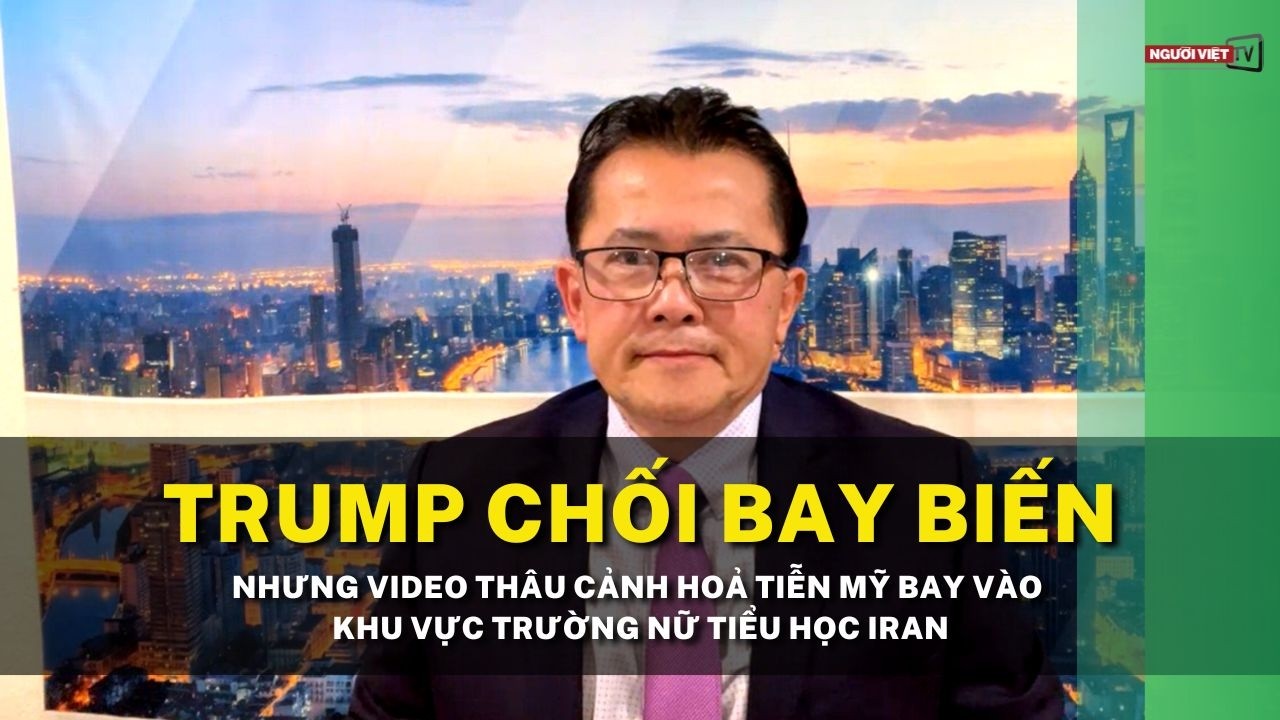 Trump chối bay biến nhưng video thâu cảnh hoả tiễn Mỹ bay vào khu vực trường nữ tiểu học Iran