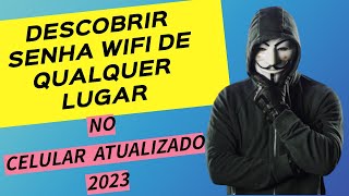 DESCOBRIR SENHA WIFI DE QUALQUER LUGAR