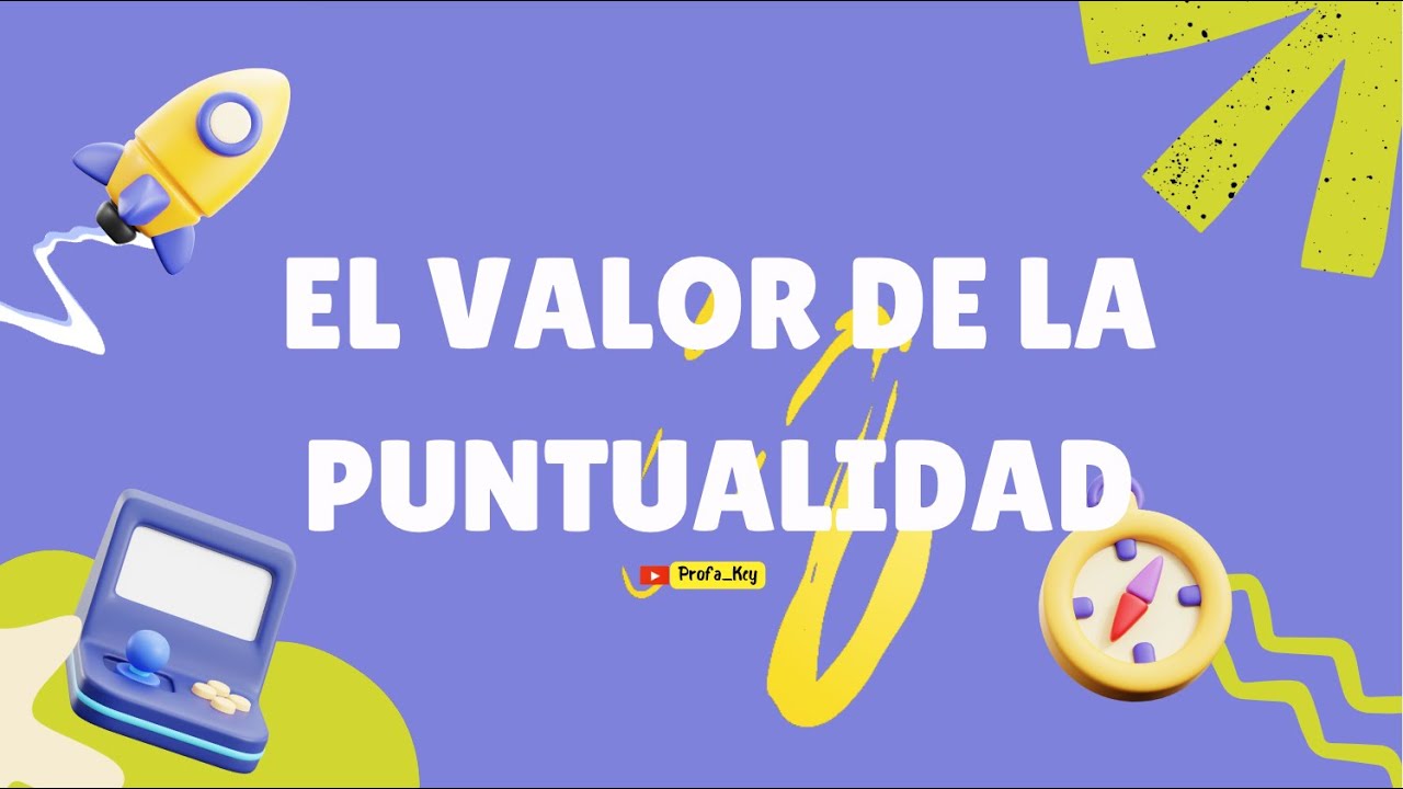 Cvalor VALOR DE LA PUNTUALIDAD| DEFINICIÓN, IMPORTANCIA Y CONSEJOS PARA SER ...