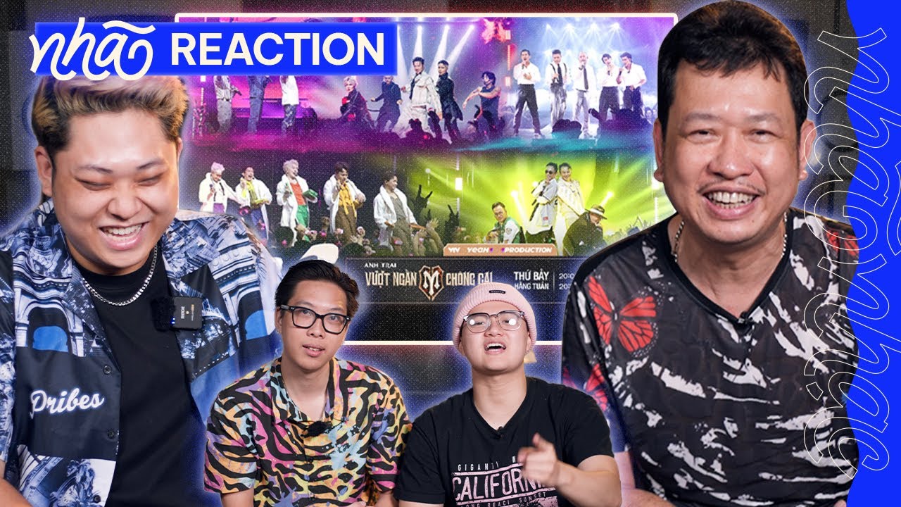 Tôi và Bố reaction Anh Trai Vượt Ngàn Chông Gai | Nhã Reaction
