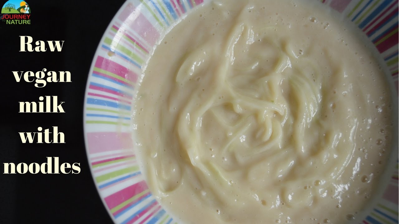Raw vegan milk with noodles (no fat recipe HCLFRV)