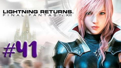 Final Fantasy XIII-Lightning Returns,,No Commentary,, Part 41,,Full Game Walkthrough