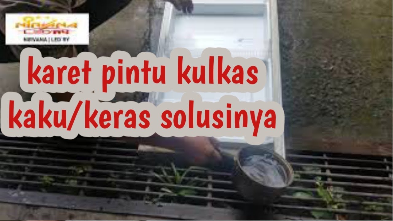  cara  memperbaiki  karet pintu  kulkas  kers dan kaku YouTube