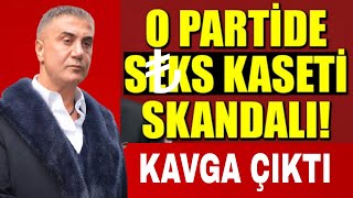 O Parti'de Sks Kaseti Skandalı; \