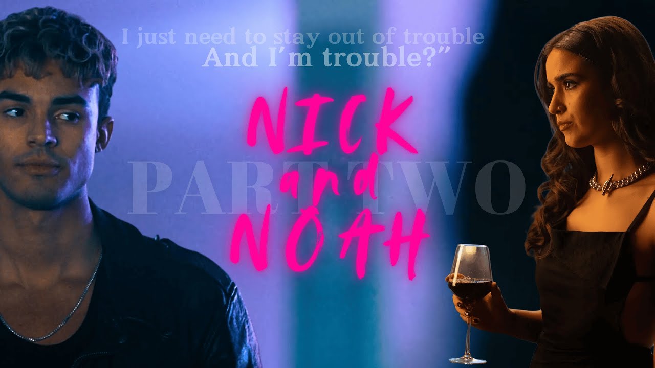 Nick and Noah | MY FAULT LONDON - 2