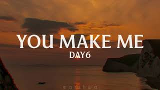 Day6 - You Make Me [eng lyrics]
