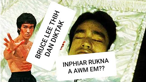 BRUCE LEE kha entiang chiaha thi leh boral nge ani...