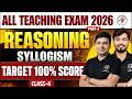Reasoning Syllogism Class 4 🔥| All Teaching Exams 2026 | Classes By Adhyayan Mantra