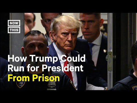 Donald Trump Would Be Able to Run for President From Prison, Here&#39;s How