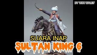 SUARA INAP SULTAN KING 6 || link download di deskripsi