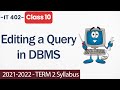 Editing a Query in DBMS - Unit 3 Class 10 | Database Management System Class 10 IT- 402