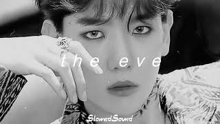 exo - the eve (slowed + reverb)