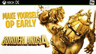 BORDERLANDS 4 - MAKE YOURSELF OP EARLY