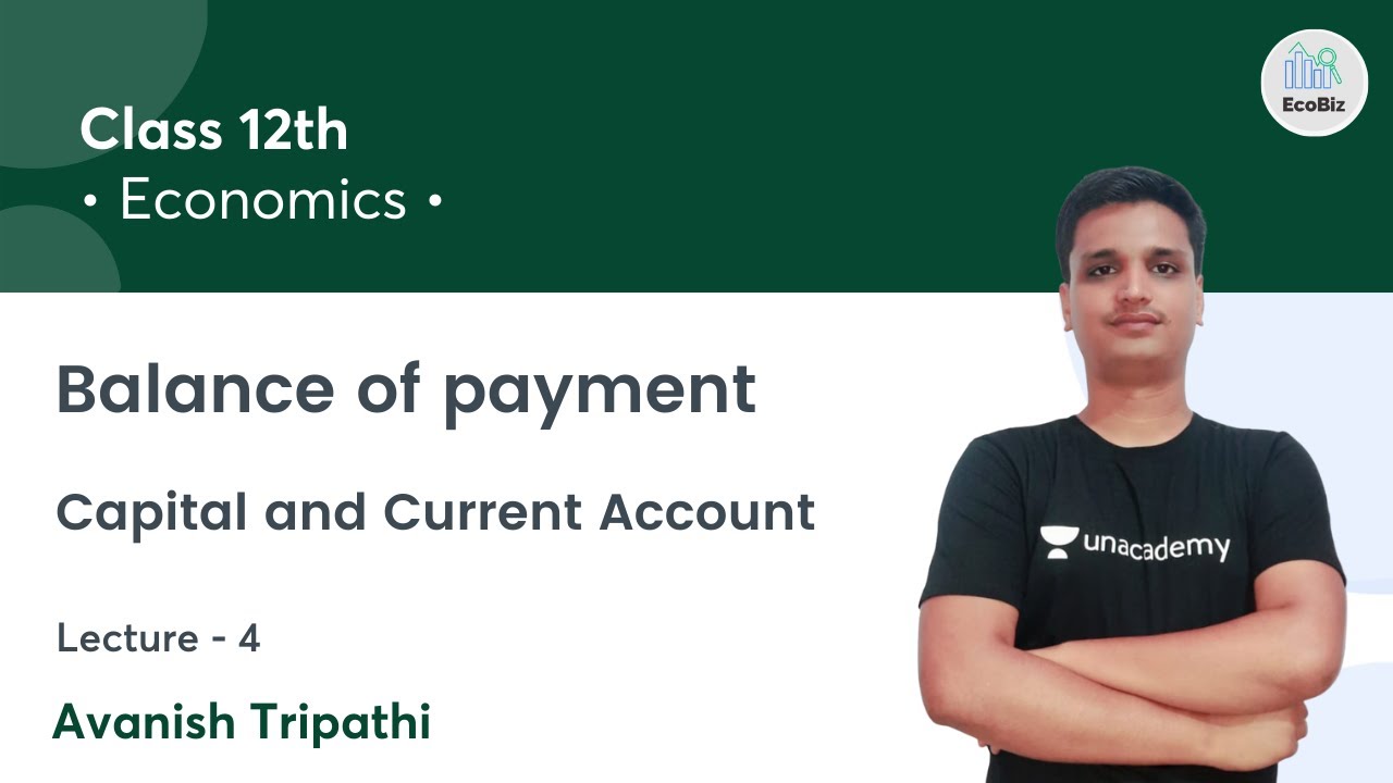 Balance of Payment | Capital and Current Account | Economics | Class 12 ...