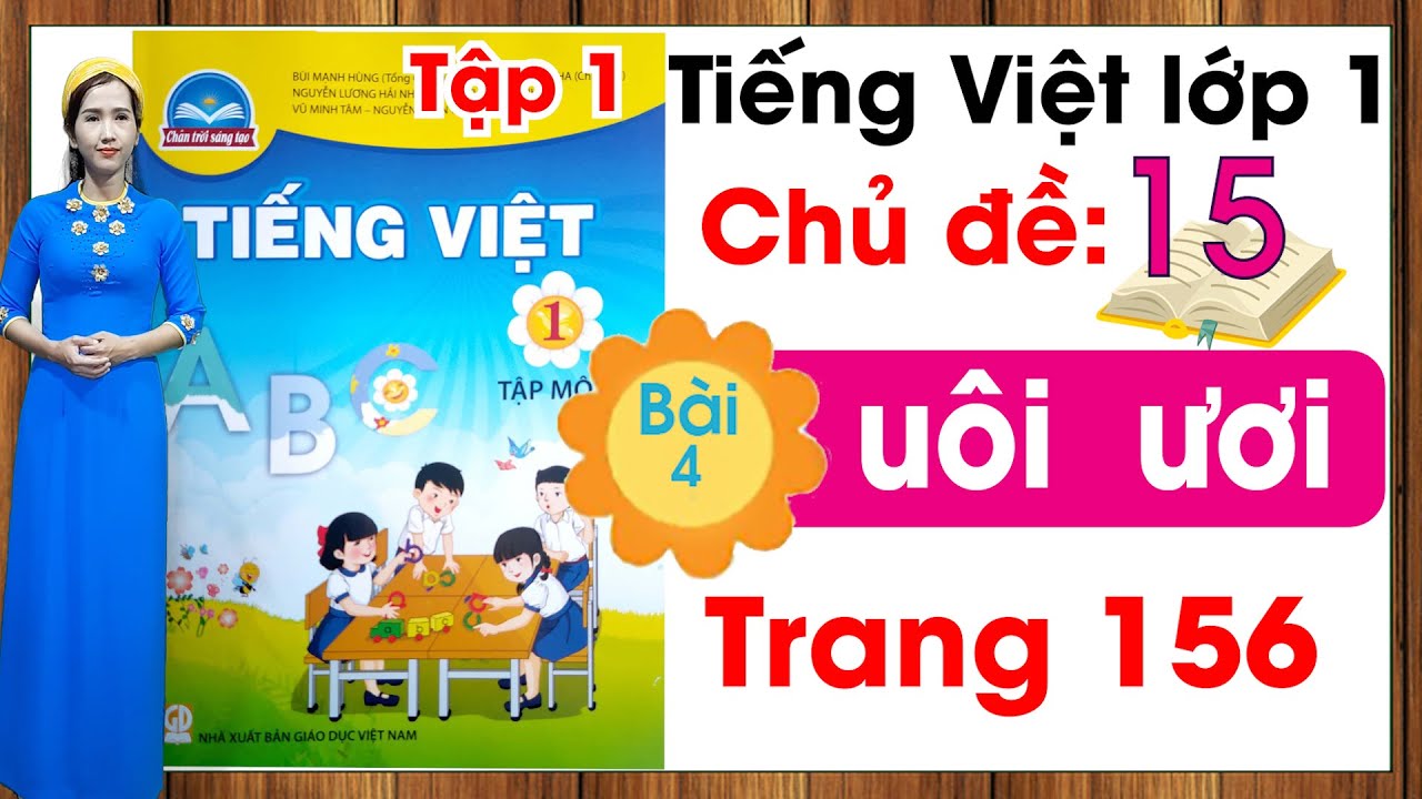 Tiếng việt lớp 1 sách chân trời sáng tạo - Chủ đề 15 - Bài 4 |uôi ươi |Tiếng việt lớp 1
