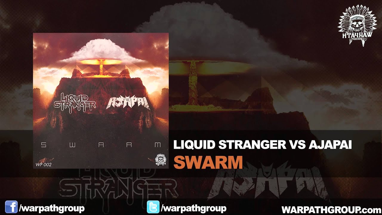 Liquid Stranger vs Ajapai - Swarm (Original Mix)