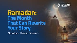 Ramadan: The Month That Can Rewrite Your Story | Haider Kaiser
Facebook: https://www.facebook.com/islamiconlineuniversity
Twitter: https://twitter.com/mediaiou
Instagram: https://www.instagram.com/international_open_university
Website: http://www.internationalopenuniversity.com/?ref=iou-yt
Donate: https://donations.iou.edu.gm/?ref=iou-yt Ramadan: The Month That Can Rewrite Your Story | Haider Kaiser