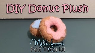 DIY Donut Plush | Mellybeans | Felt Tutorial