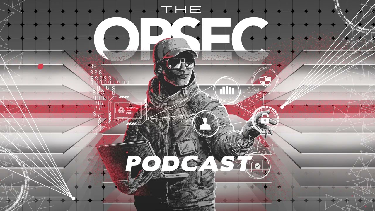 The 5-Layer OPSEC Strategy That Could Save Your Bank Account - Season 1, Episode 3