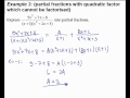 5. Partial Fractions - Example 3 (partial fractions with non-factorizable quadratic factor)