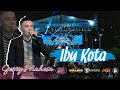 Download Lagu Gerry Mahesa - IBUKOTA - New Pallapa - Syahdu Poll Lur - Cover