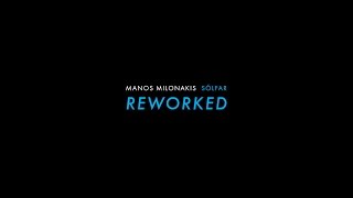 Manos Milonakis - Sólfar Reworked - OUT on April 22nd (teaser)