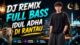 Download lagu DJ TIKTOK TERBARU 2026🎵DJ IDUL ADHA DI RANTAU GASS POLL 🎵DJ JEDAG JEDUG 🎧 LIRIK VIDEO