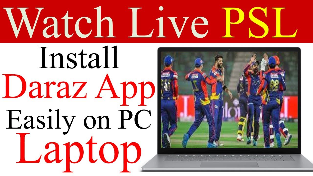 How to Install Daraz App in Laptop & Desktop Computer PC Windows 7/8/10 Watch Live Cricket T20