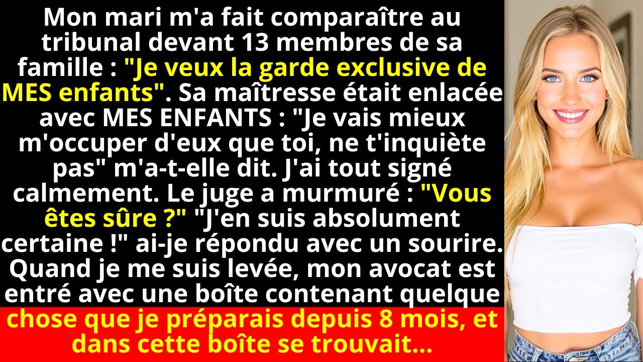 Mon mari m'a fait comparaître au tribunal devant 13 membres de sa famille : 