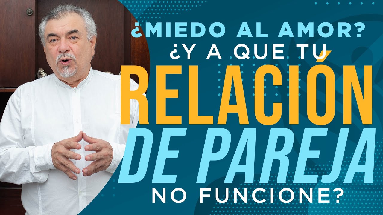 ¿Qué hacer con el MIEDO AL AMOR?