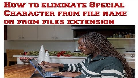 How to create a Batch File and Eliminate Special Character from files name.