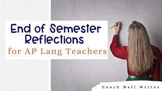 Famous End of Semester Reflection Tips for AP Lang Teachers Net Worth