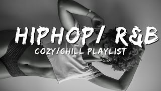 Cozy Chill Hiphop/R&B Playlist | Drake, Sza, Party Next Door, Summer Walker, Jhene Aiko