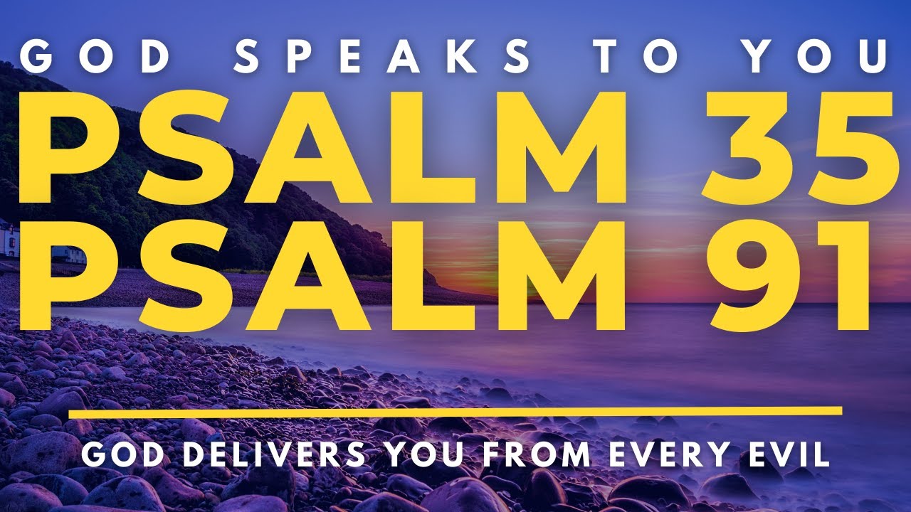 God Speaks To You Psalm 35 Psalm 91 God Delivers You From Every Evil god-speaks-to-you-psalm-35-psalm-91-god-delivers-you-from-every-evil