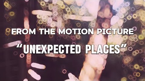 UNEXPECTED PLACES Official Soundtrack- PROGRESS