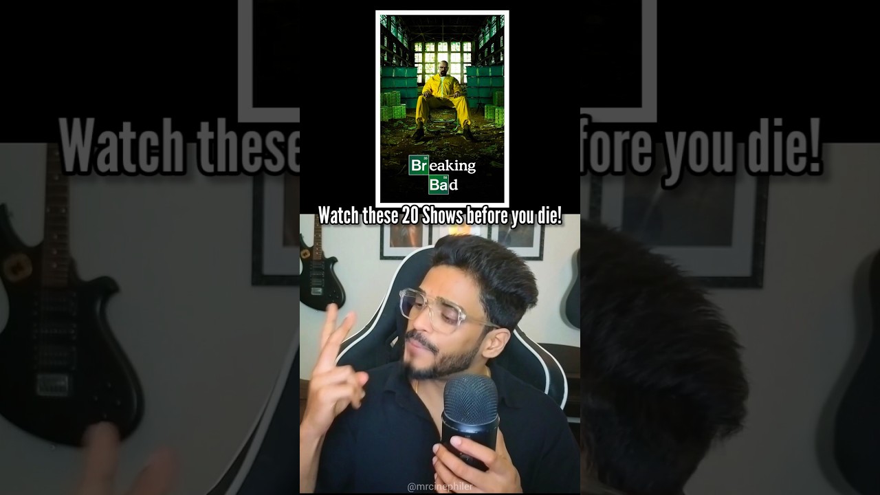 20 Shows to watch in your life!