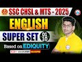 SSC MTS &amp; CHSL 2025 | CHSL English Super Set 01 | SSC MTS English MCQs Based on Ediquity