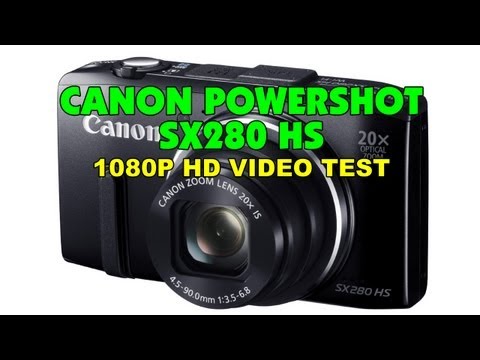 Canon PowerShot SX280 HS 1080P HD Video Test