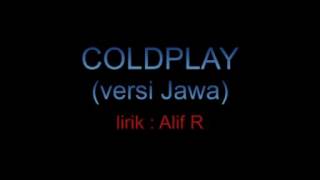 Coldplay versi jawa ( something just like this )