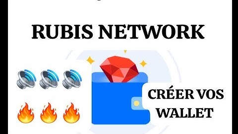 RUBI NETWORK : COMMENT CRÉER SON WALLET 🤷🤷🤷 ? REGARDEZ CETTE VIDÉO 🔥🔥🔥