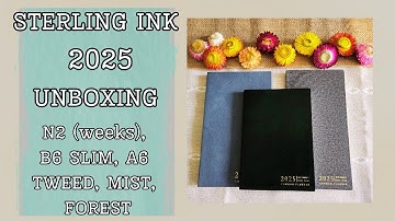 Sterling Ink 2025 Unboxing | N2 (weeks), B6Slim, A6 | Tweed ~ Mist ~ Forest