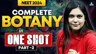 Complete Botany In One Shot | Part-2 | NEET 2024 | BY Garima Goel